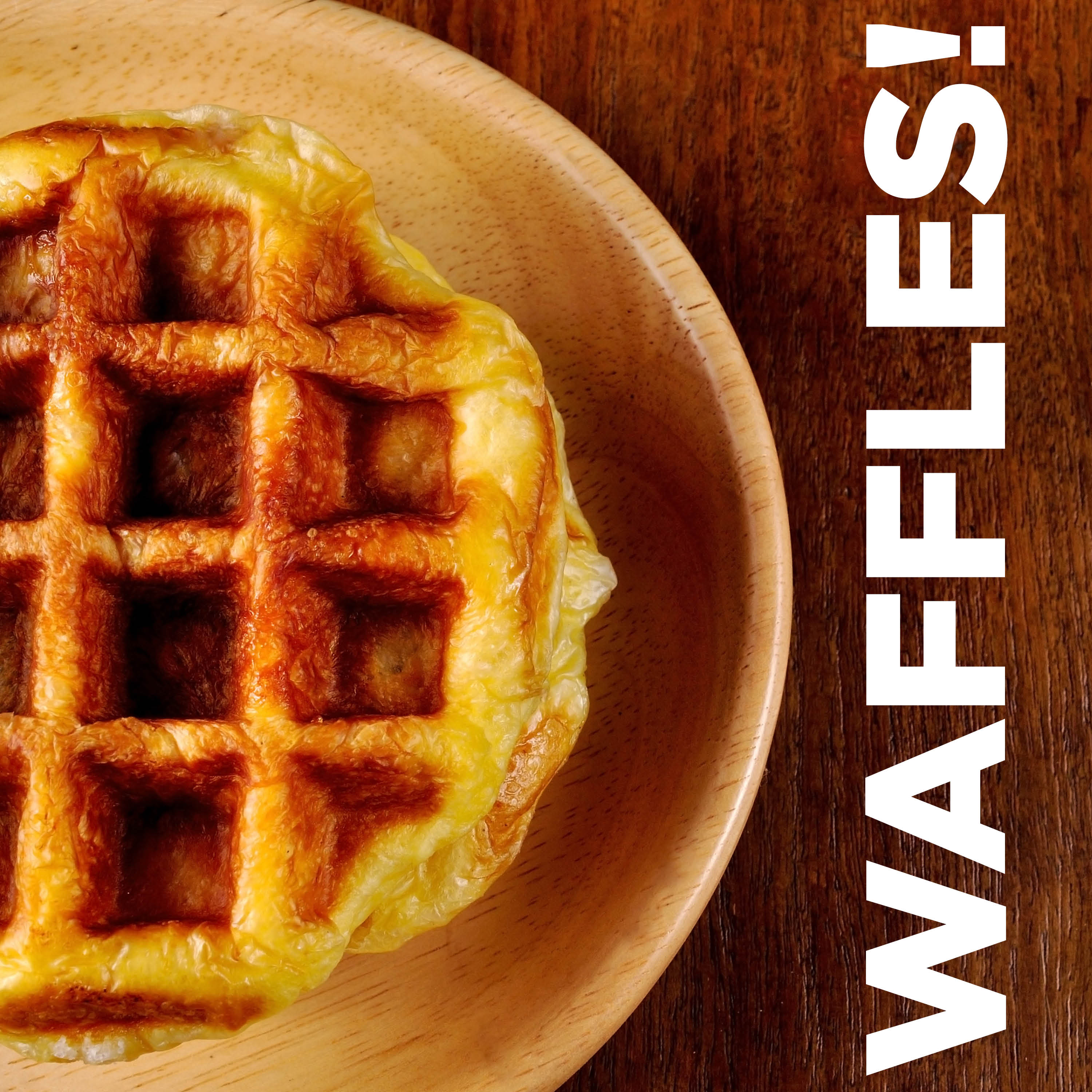 WAFFLES!