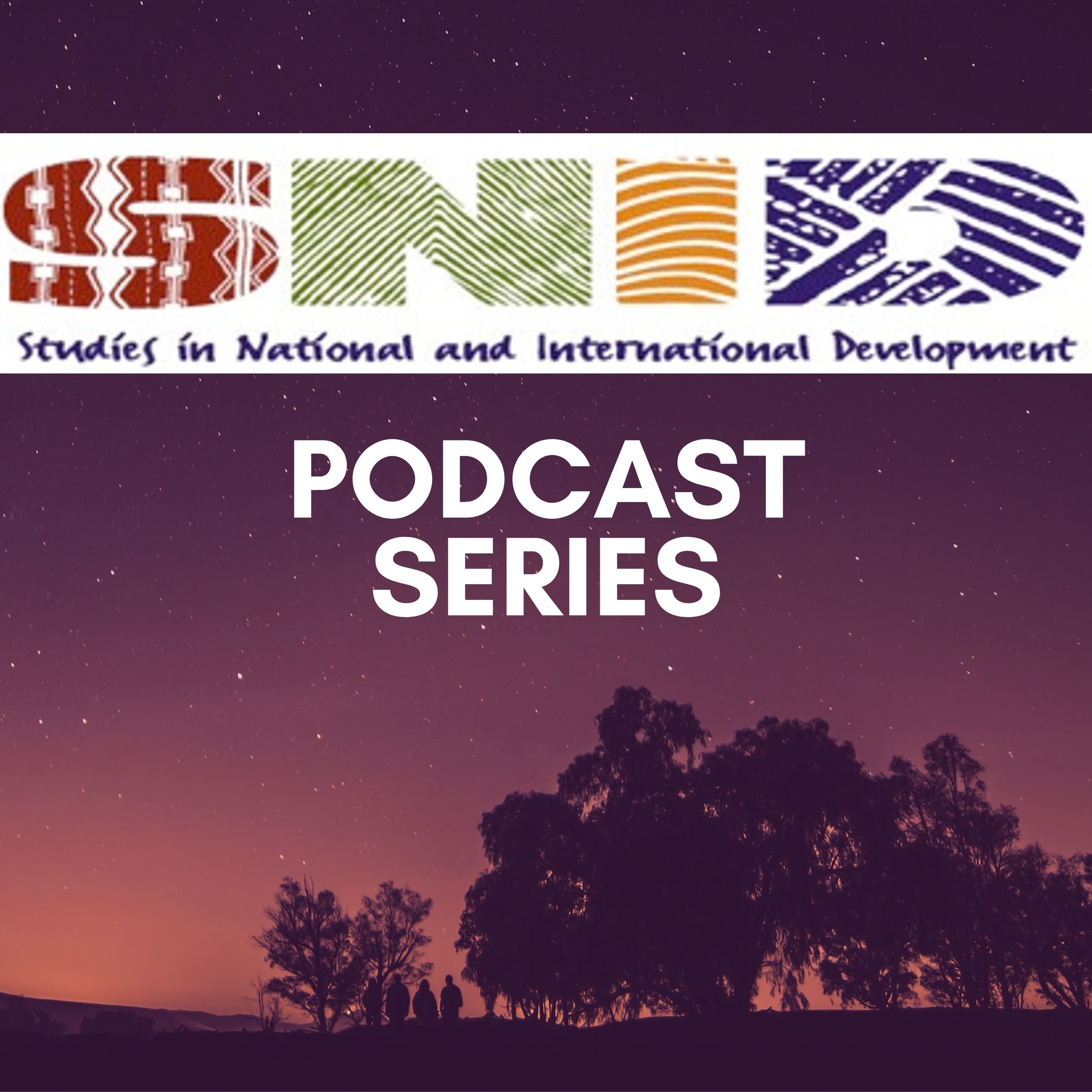 Studies in National and International Development Podcast Series - CFRC Podcast Network