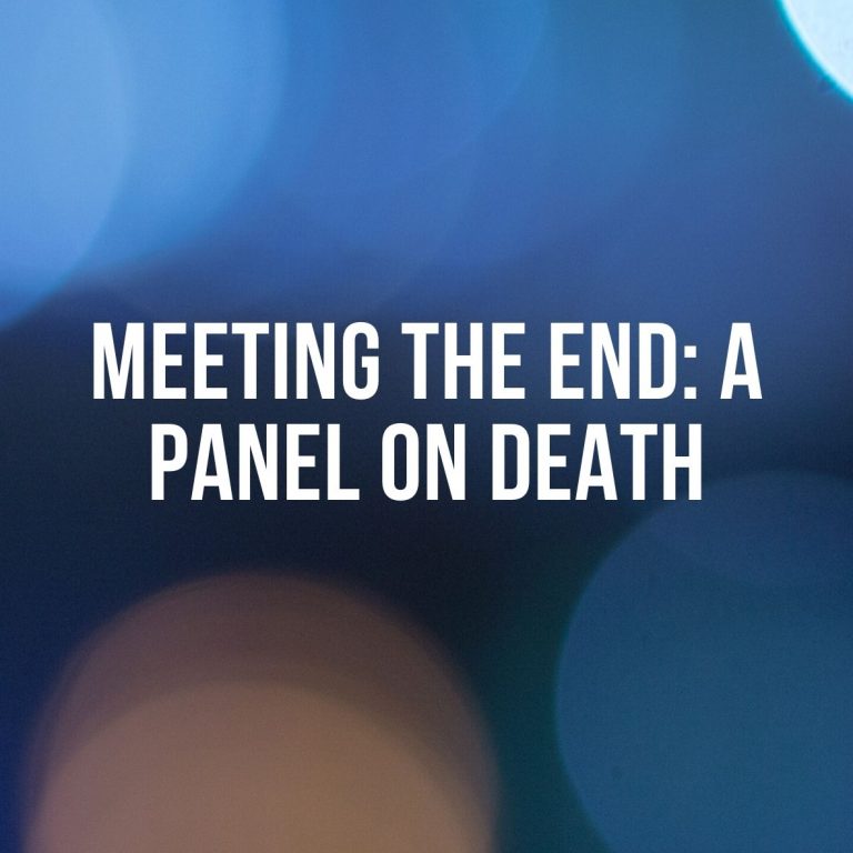 Meeting the End: A Panel on Death (MH215)