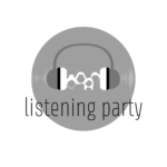 Listening Party!